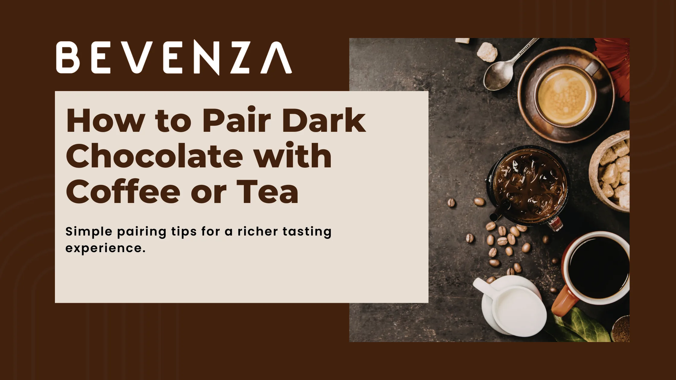 How to Pair Dark Chocolate with Coffee or Tea